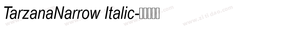 TarzanaNarrow Italic字体转换